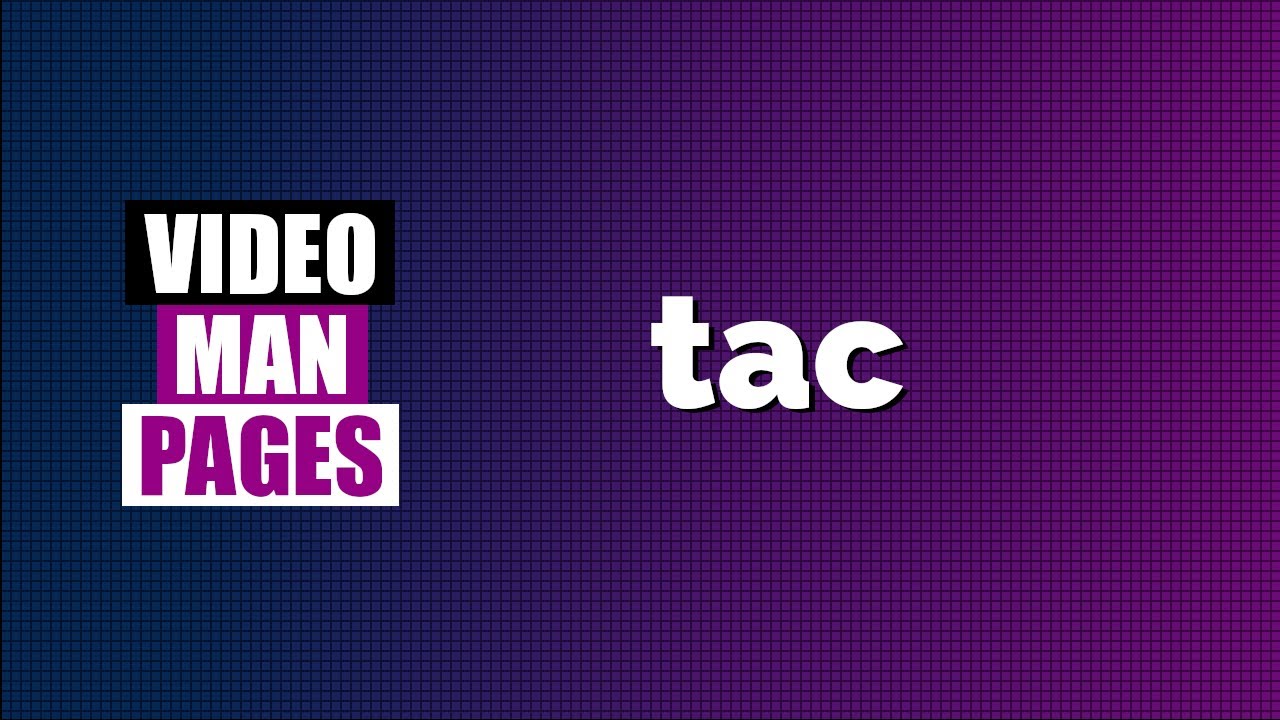 'tac' — объединение и печать в обратном порядке — страницы руководства по видео