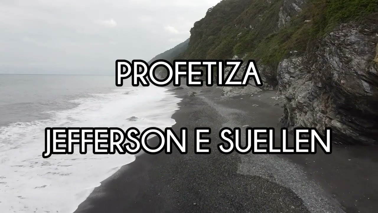 PROFETIZA com Letra  Jefferson &euro; Suellen