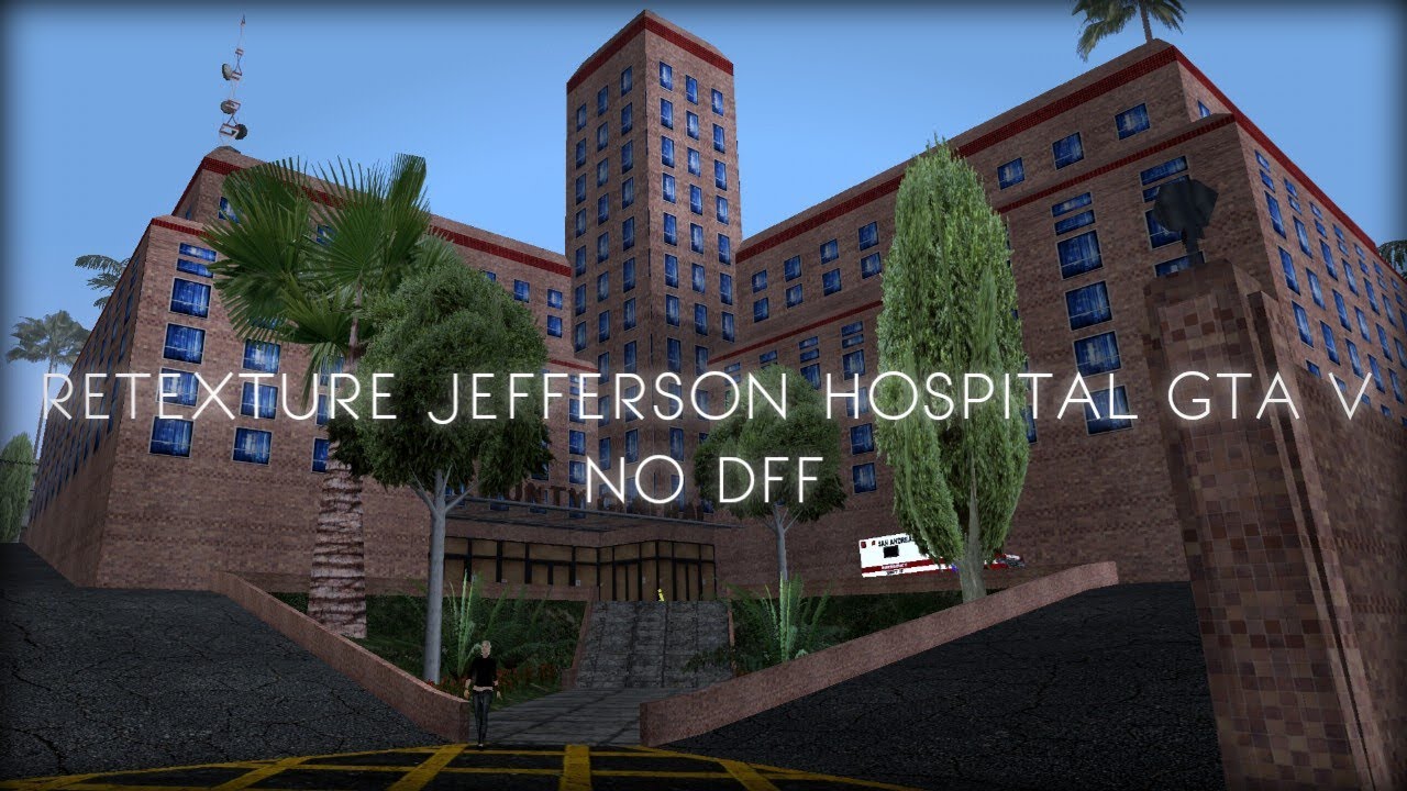 GTA SA Retexture Jefferson Hospital GTA V No DFF | gta sa retexture gta v | gta sa modoack gta v