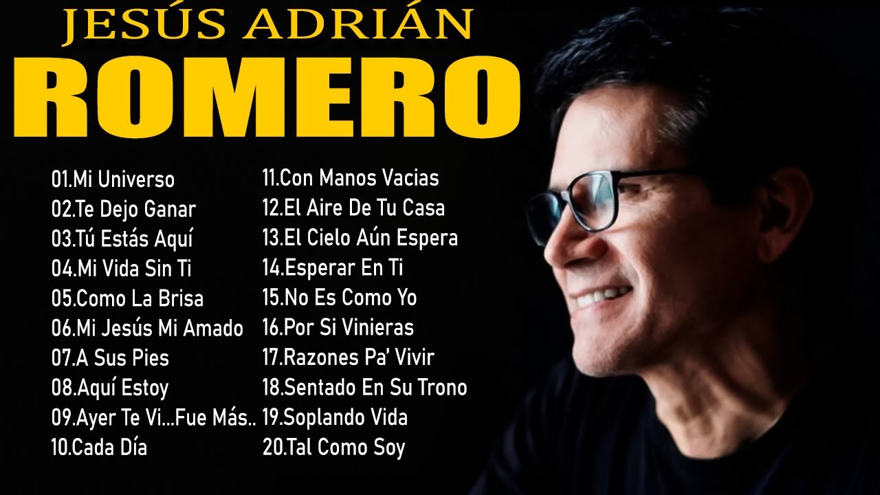 Jesús Adrián Romero 2025 - Sus Mejores Canciones para la Adoración y la Reflexión 2025||