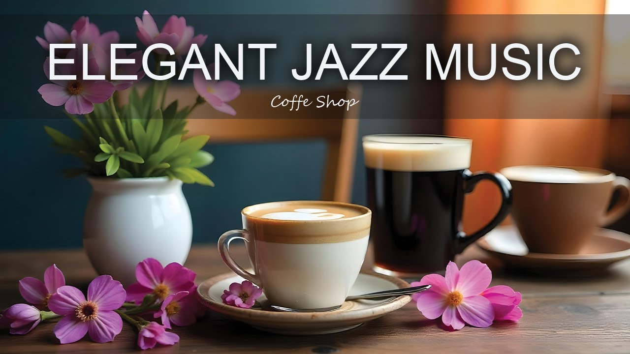 Elegant Jazz Music ☕ Positive Bossa Nova Instrumental for Happy Moods And Stress Relief.