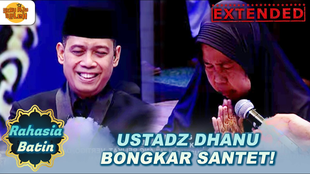 DIKIRIM SANTET? USTAD DHANU BANTU PASIENNYA | RAHASIA BATIN EXTENDED | EPS.21