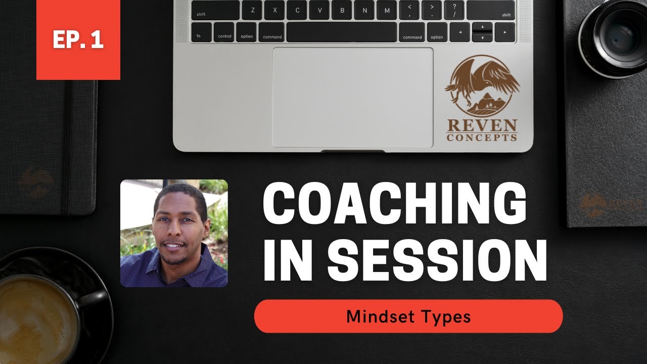 Do You Know What Mindset Is? | Coaching In Session