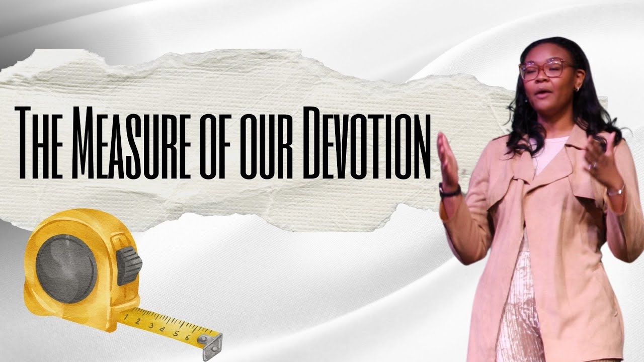 The Measure Of Our Devotion | Words Way Church KC