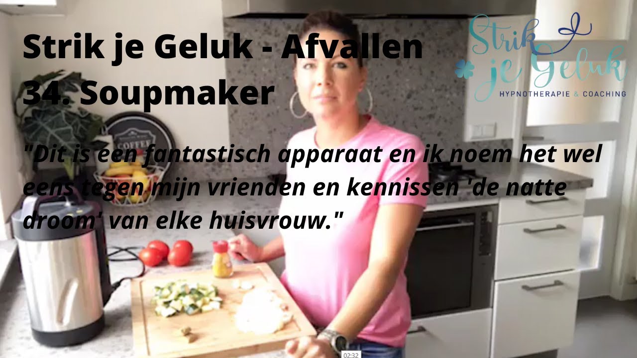 Strik je Geluk - Afvallen - 34. Soupmaker