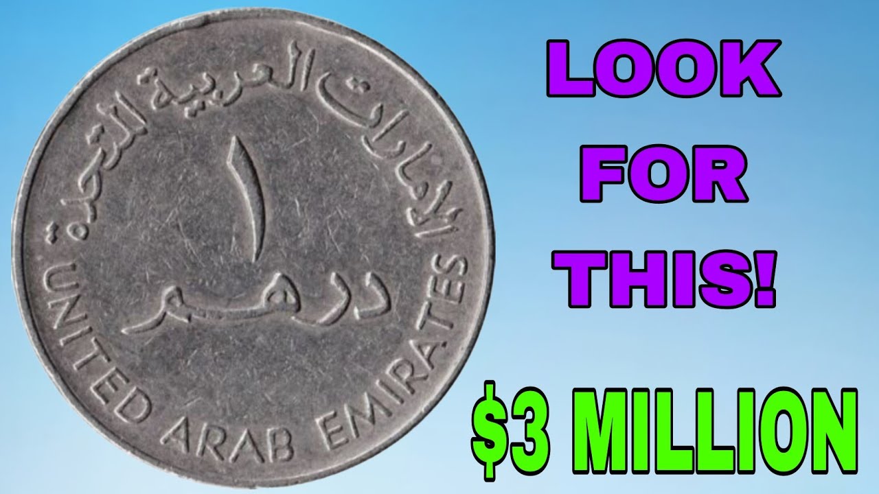 UAE 1 Dirham Coins Worth Big Money &ndash; Rare Varieties, Collectors Tips & Coin History