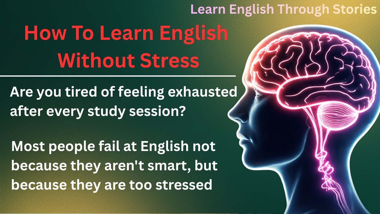 How to Learn English Without Stress: The Science of the 