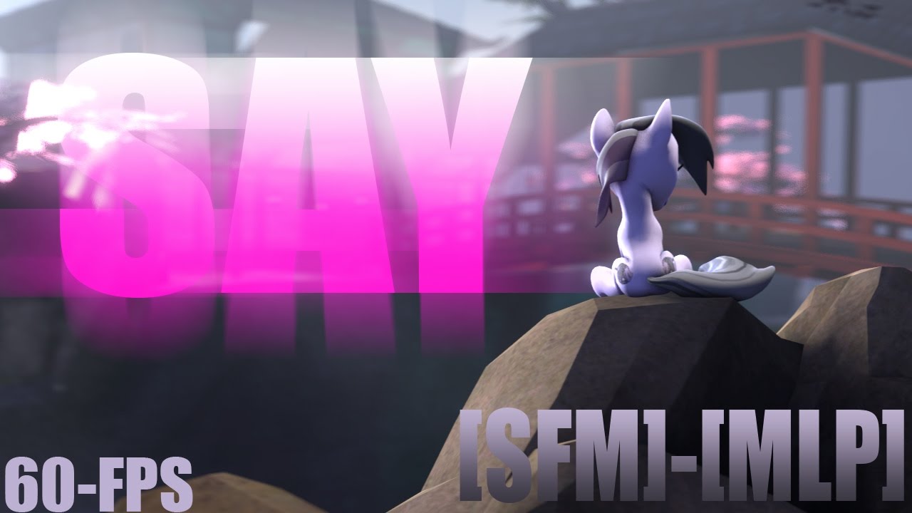 [SFM]-[PMV] Say (60-fps)