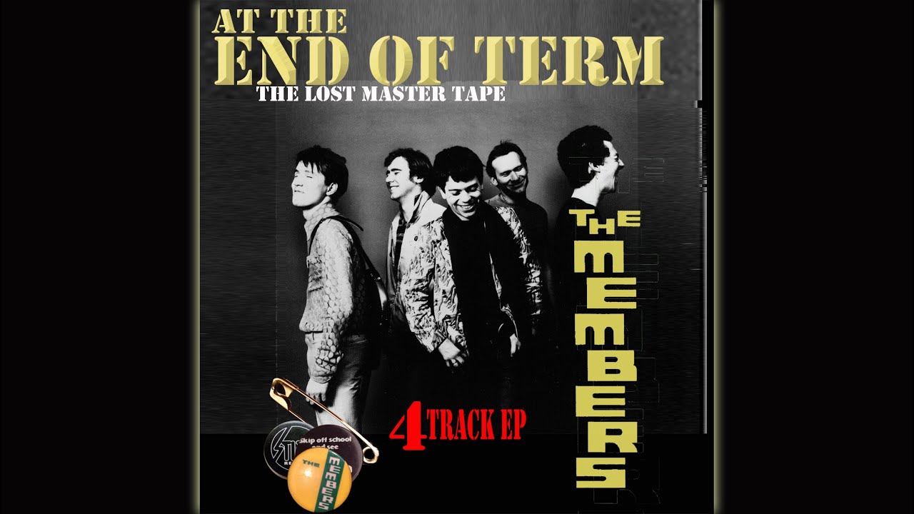 The Members - End of Term - Lost Masters