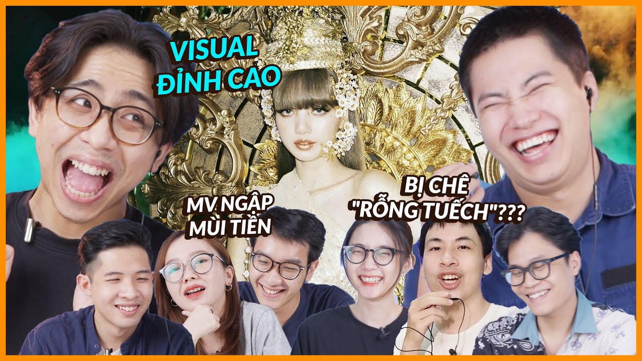 Reaction LALISA | LISA - MV ngập mùi tiền, Visual xuất sắc nhưng CĐM chê nhạc 