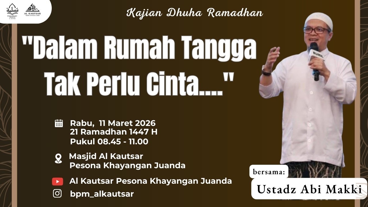 Ustadz Abi Makki - Dalam Rumah Tangga Tidak Perlu Cinta...