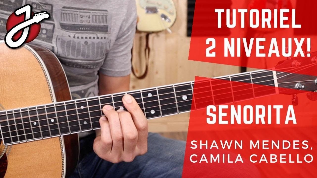 APPRENEZ À JOUER SENORITA DE SHAWN MENDES ET CAMILA CABELLO À LA GUITARE (Cours de guitare)