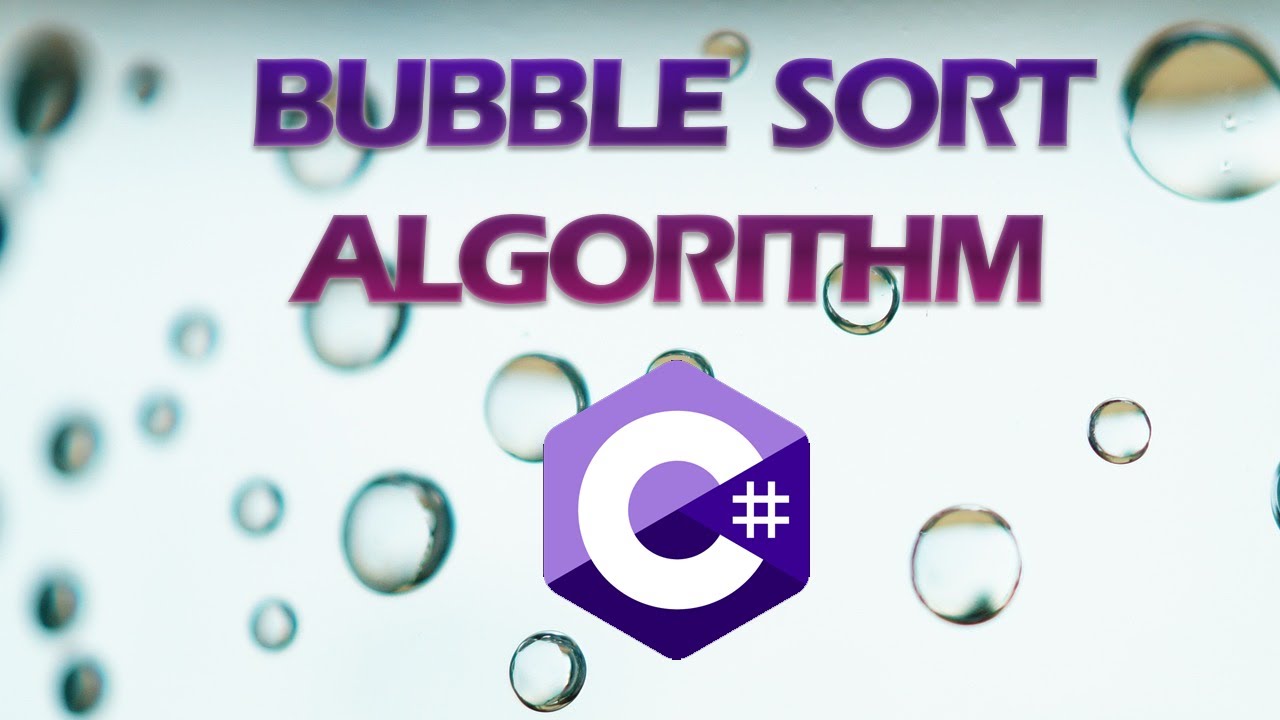 Bubble Sort Algorithm in C#