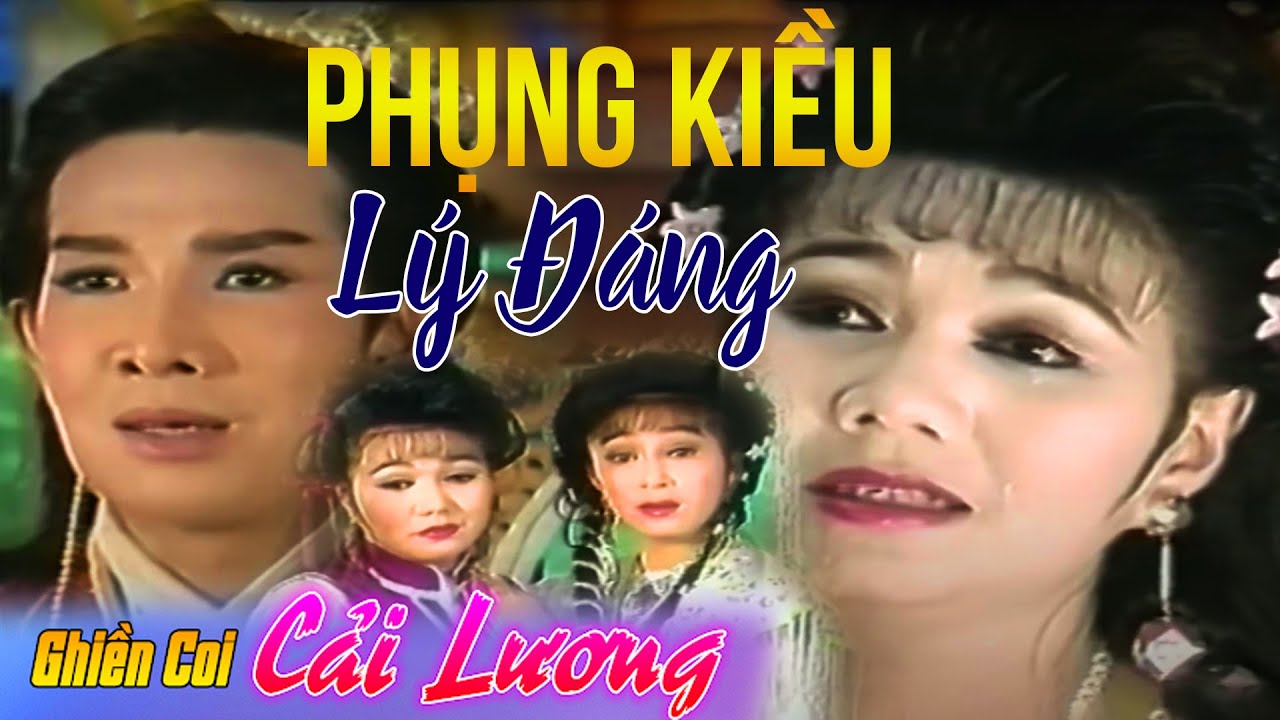 Cải Lương Hồ Quảng ► Phụng Kiều Lý Đáng ► Vũ Linh - Ngọc Huyền - Thoại Mỹ - Bảo Chung - Hoài Linh
