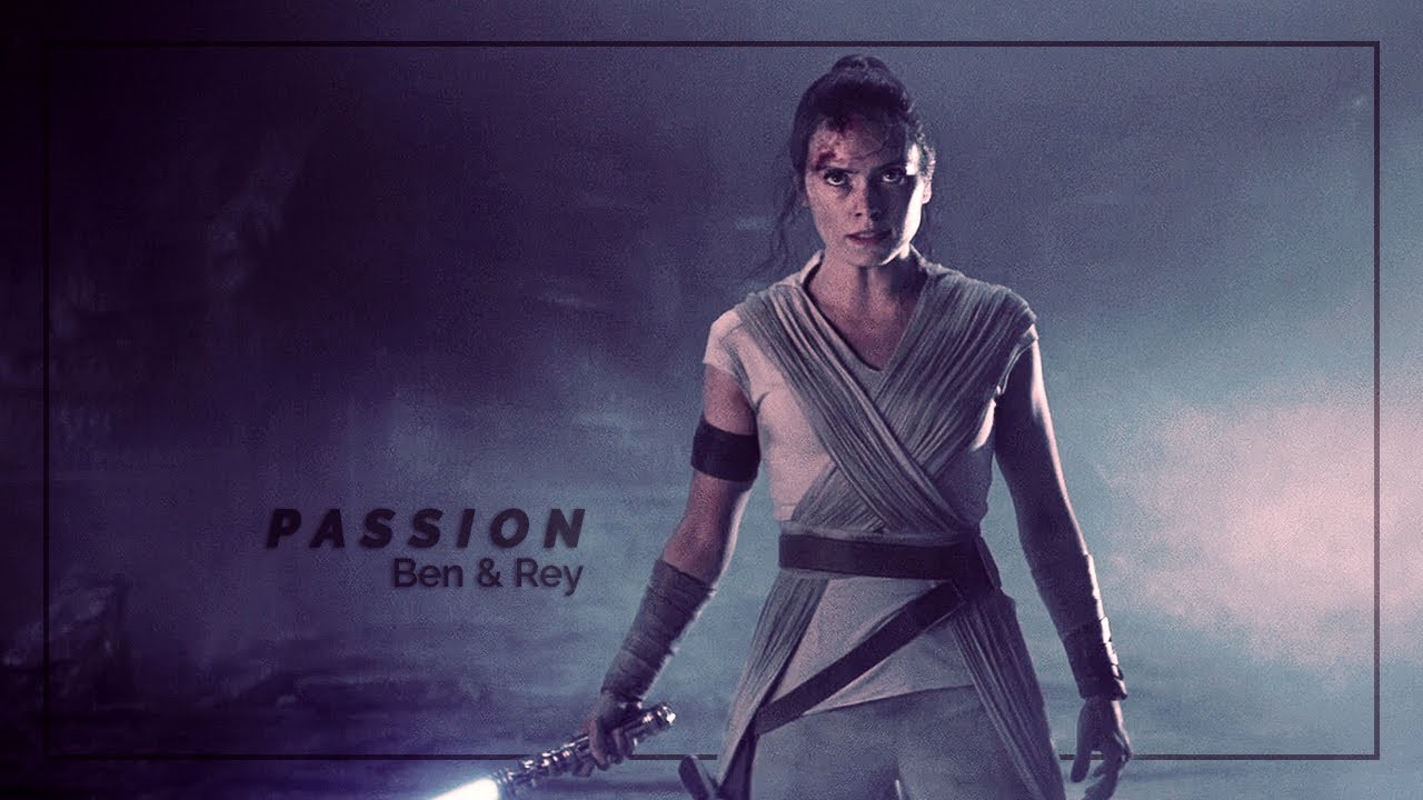 Ben & Rey | passion [HQ]
