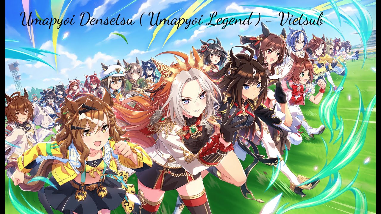 [AMV + LYR + VIETSUB] Umapyoi Densetsu (Umapyoi Legend) - Uma Musume Pretty Derby URA Winning Song