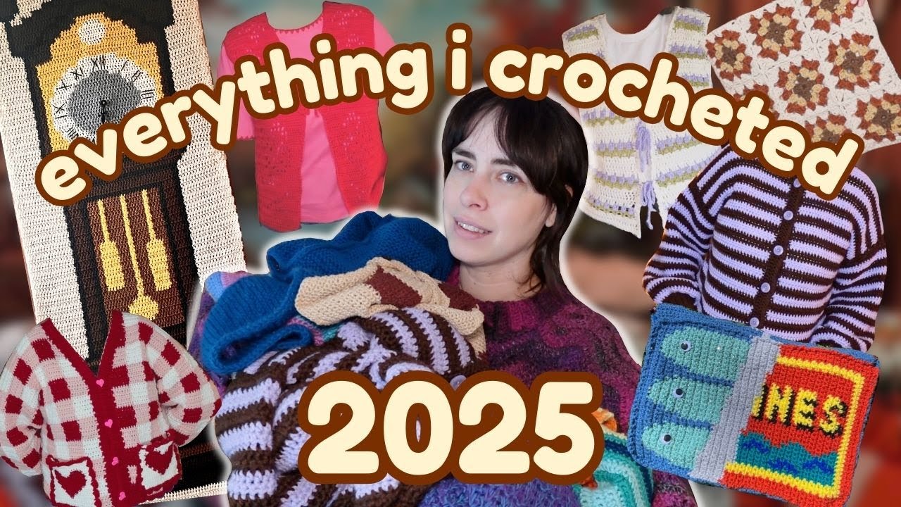 EVERYTHING i CROCHETED in 2025 *I made way too may things 😬*