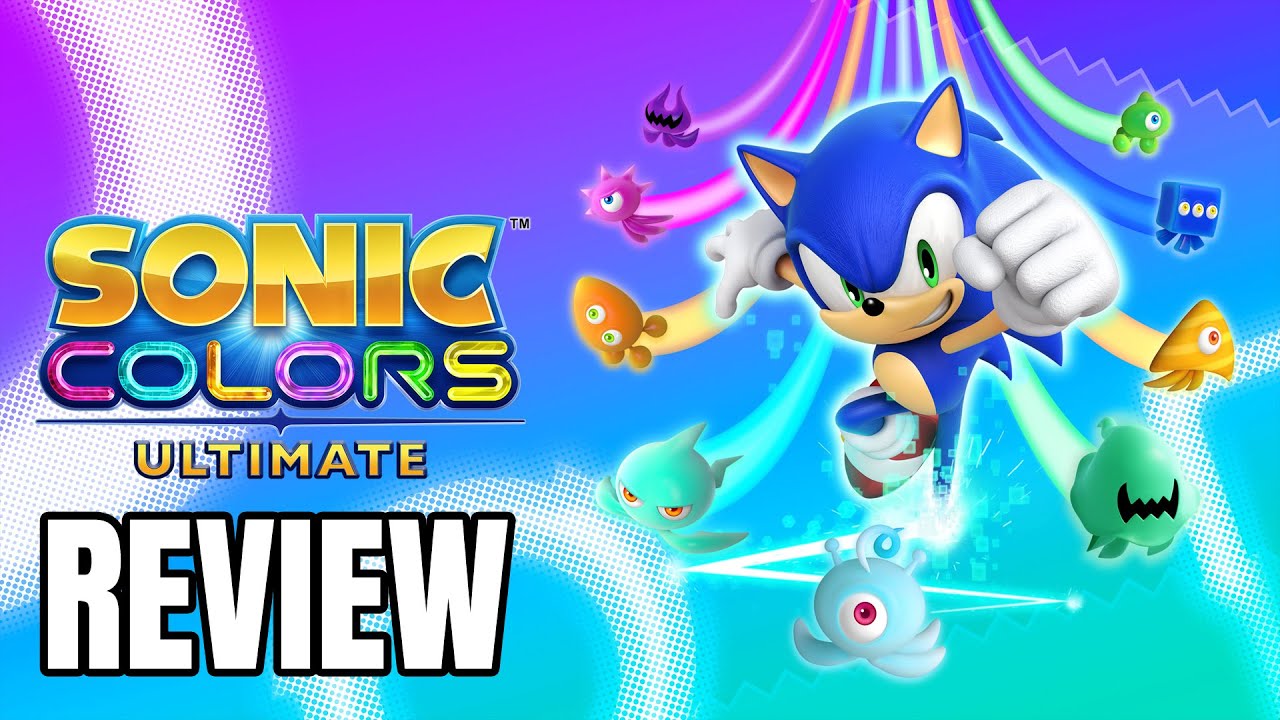 Sonic Colors: Ultimate Review - The Final Verdict