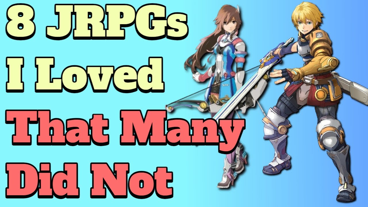 8 JRPGs I Loved That Many Did Not