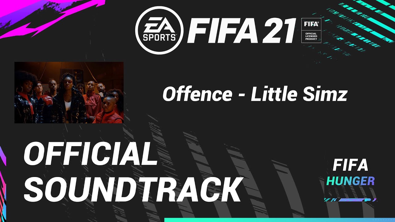 FIFA 21 | Official Soundtrack | Offence - Little Simz
