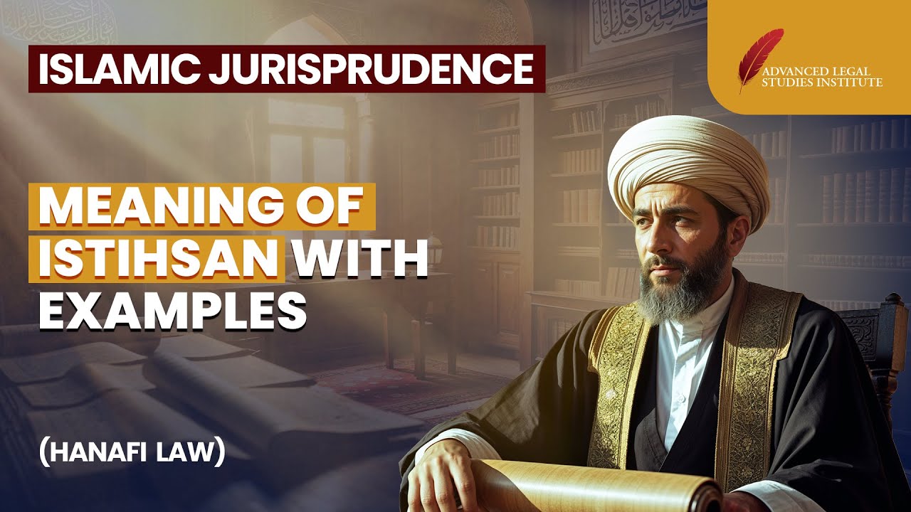 Meaning of Istihsan With Examples | Islamic Jurisprudence | ALSI
