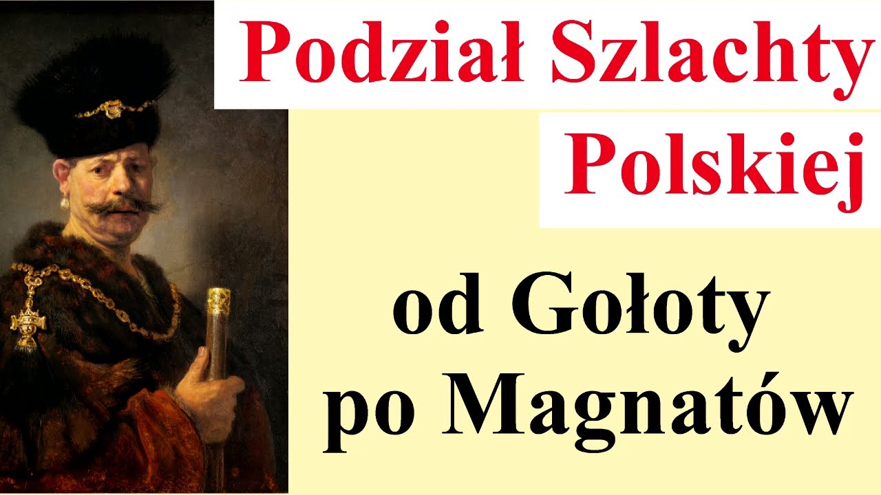 Podział Polskiej Szlachty - od Gołoty po Magnatów