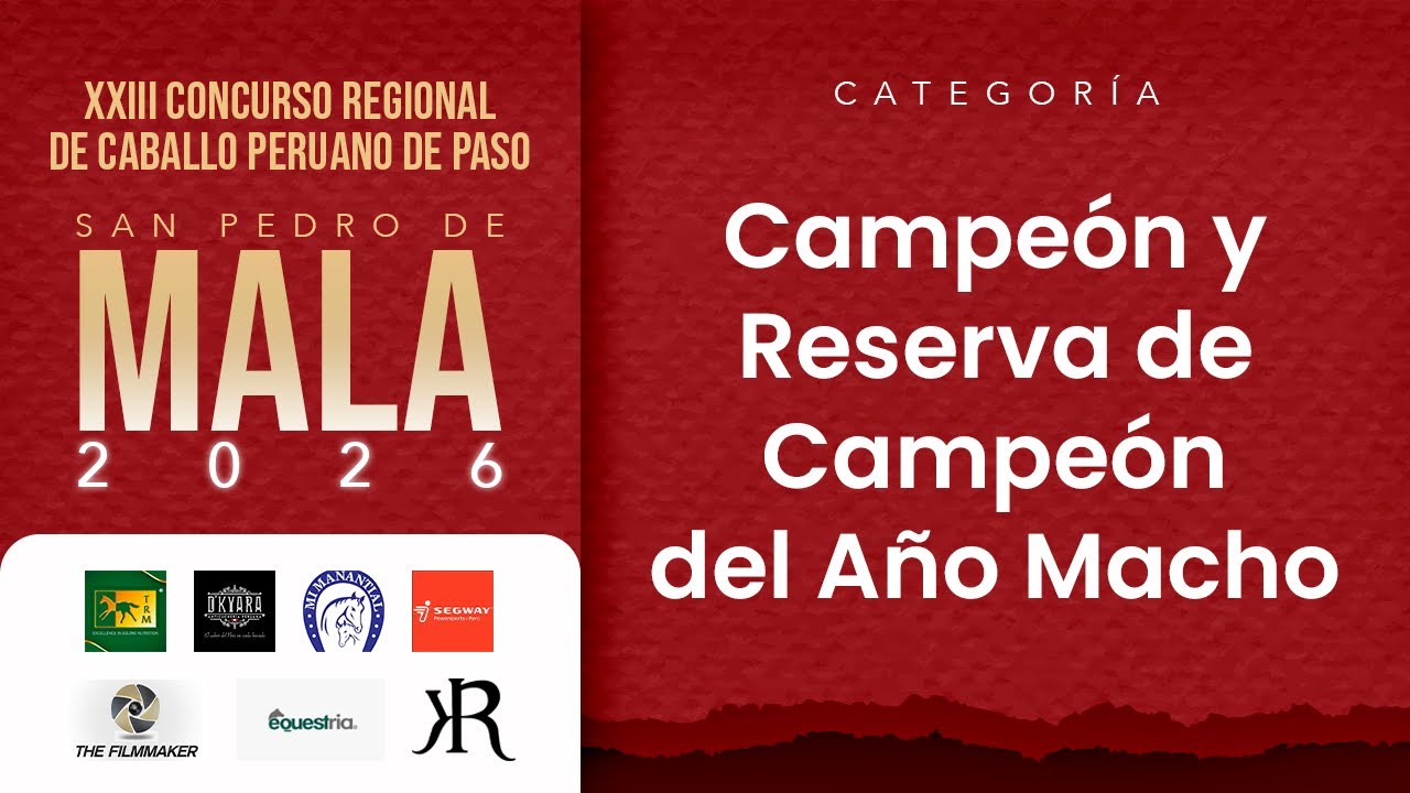 Campeón y Reserva de Campeón del año Macho del XXIII Concurso Regional Mala 2026