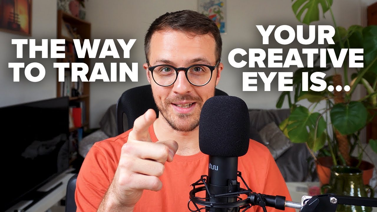 The Art of Seeing: How to Train Your Creative Eye