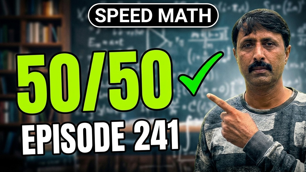 Competitive Math's Education Speed Math's Episode - 241(50/50)
