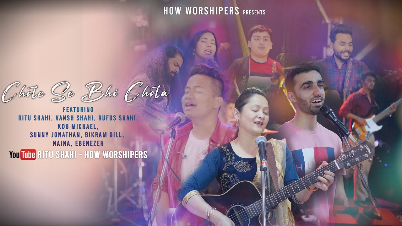 Chote Se Bhi Chota | Hindi Worship Song | HOW Worshipers ft. Ritu Shahi, Vansh Shahi & KDB Michael
