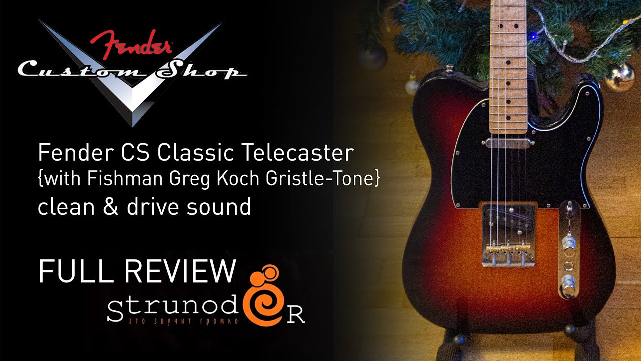 Струнодер 3.0 &mdash; Fender Custom Shop Classic Telecaster (Fishman Greg Koch Set Pickups)