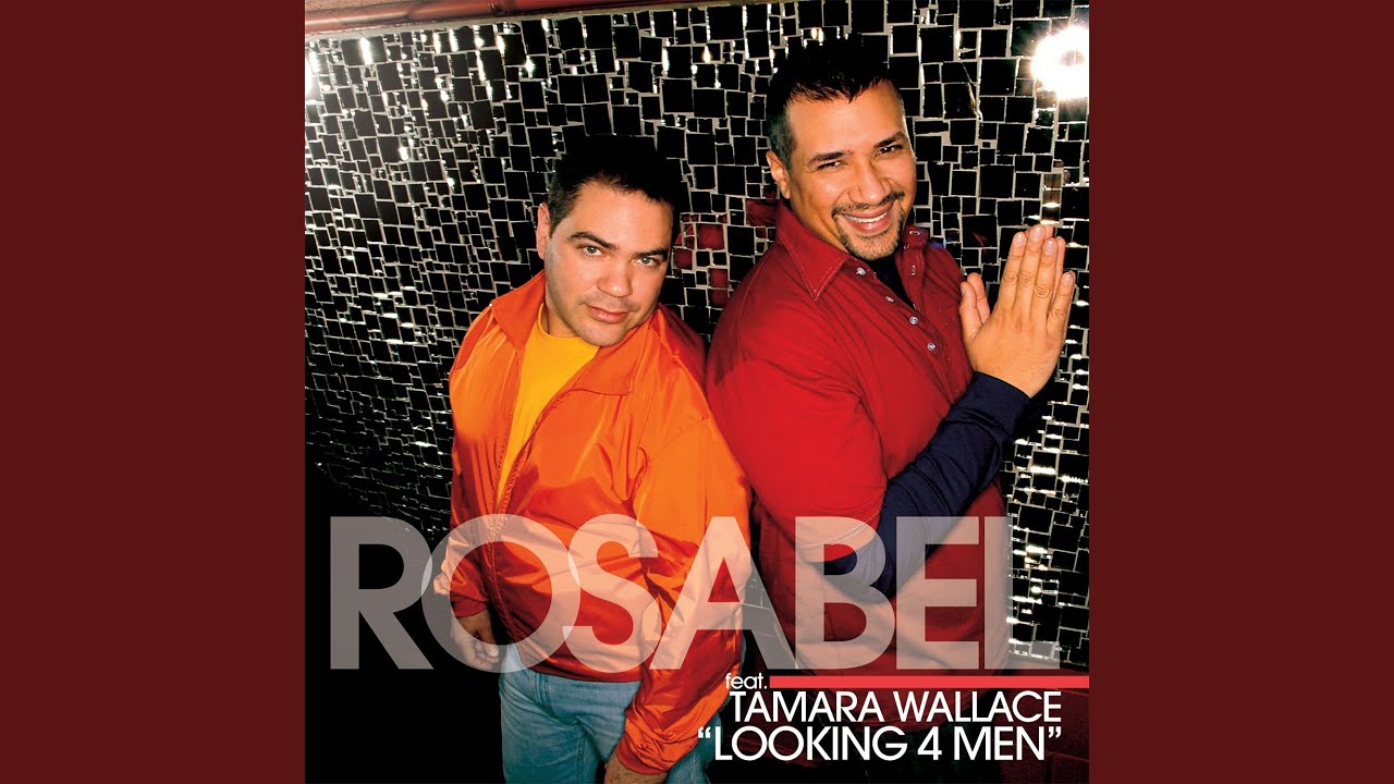 Looking 4 Men (feat.Tamara Wallace) (Rosabel Attitude Edit)