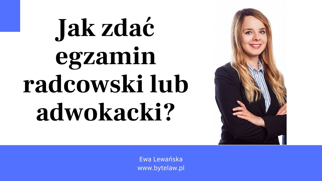 Jak zdać egzamin radcowski lub adwokacki?