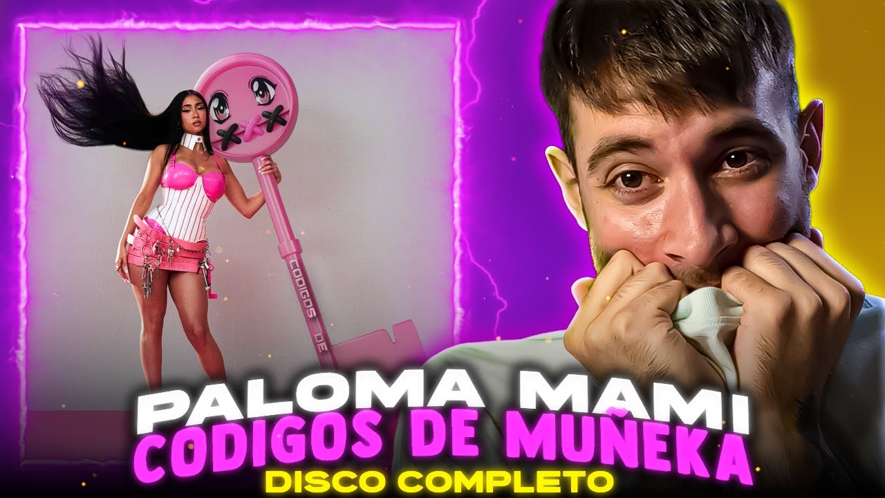 REACCION a PALOMA MAMI - CODIGOS DE MUÑEKA (DISCO COMPLETO) 💗 REGRESÓ por TODO lo ALTO 💗