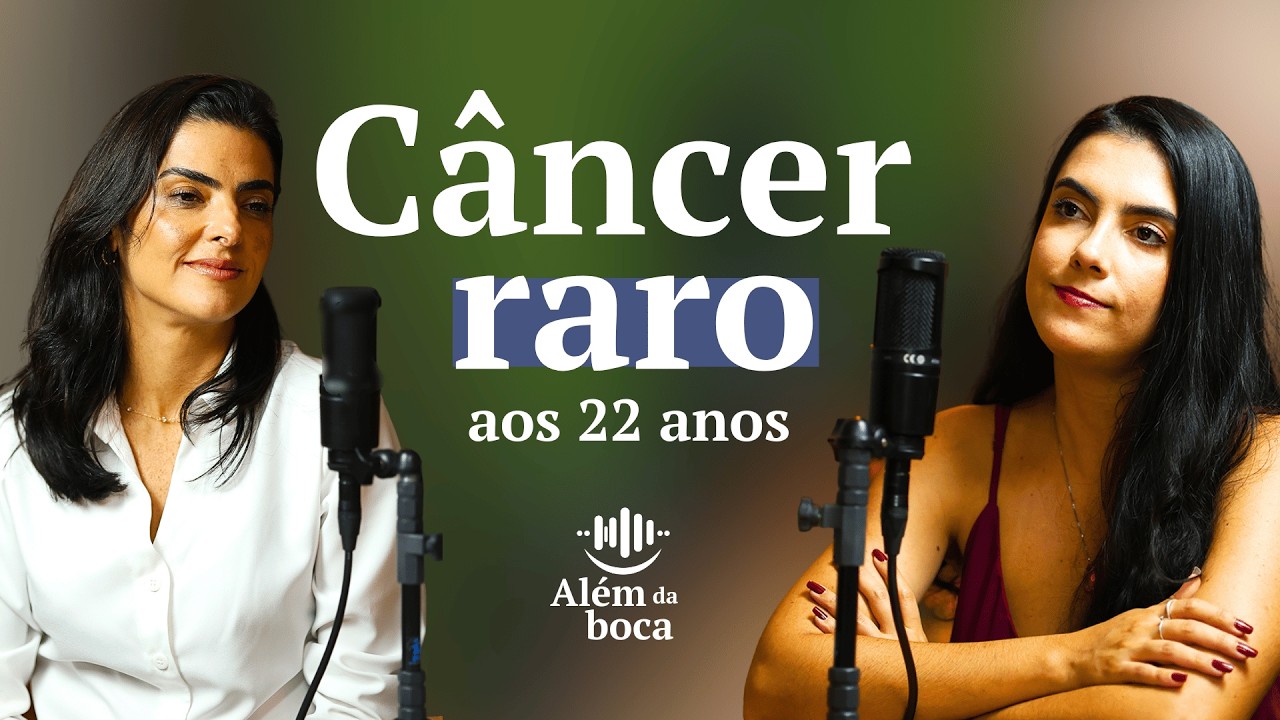 Ep 02 Como foi para Sarah Oliveira enfrentar um Linfoma Hodgkin aos 22 anos - Além da Boca