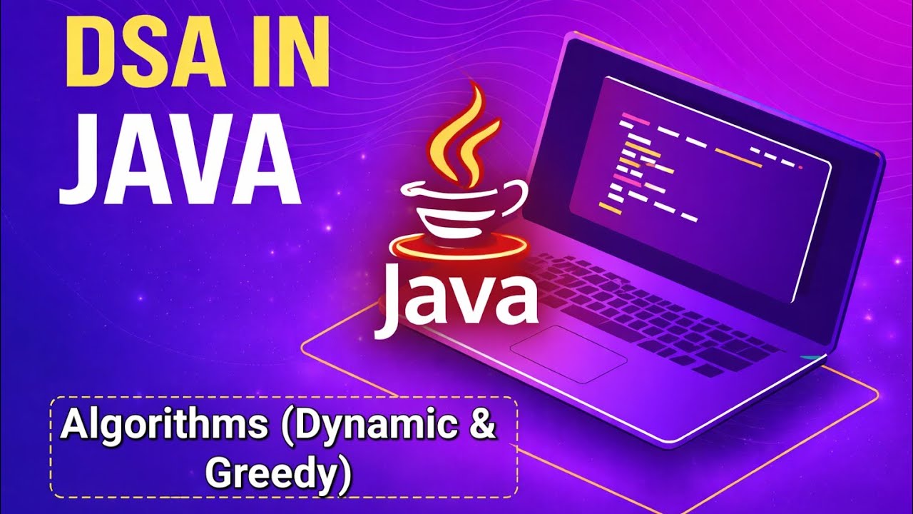Lecture 5: Algorithms (Dynamic & Greedy) | DSA in Java | Full Course 2026