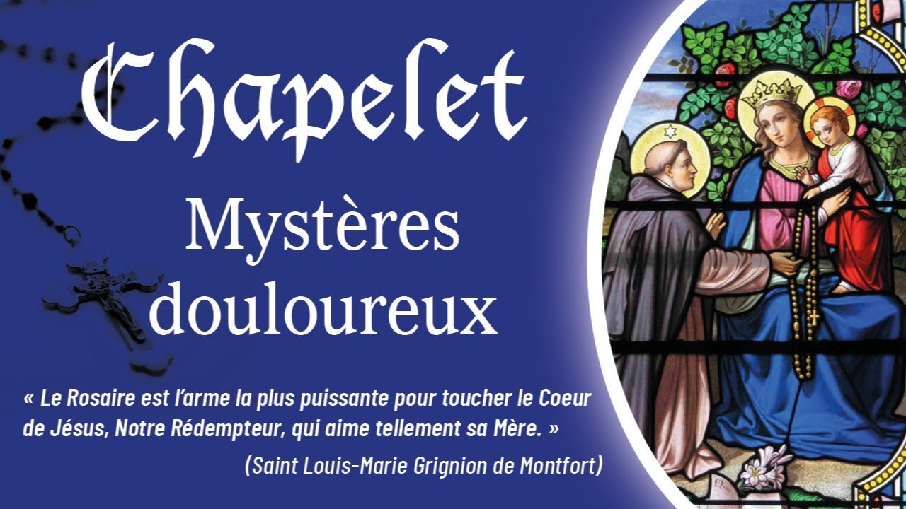 Chapelet - Mystères douloureux.