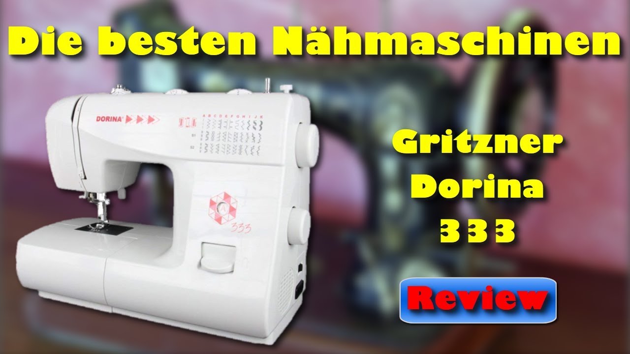 Dorina Nähmaschine 333 - Die perfekte Freiarm Nähmaschine für DIY Begeisterte