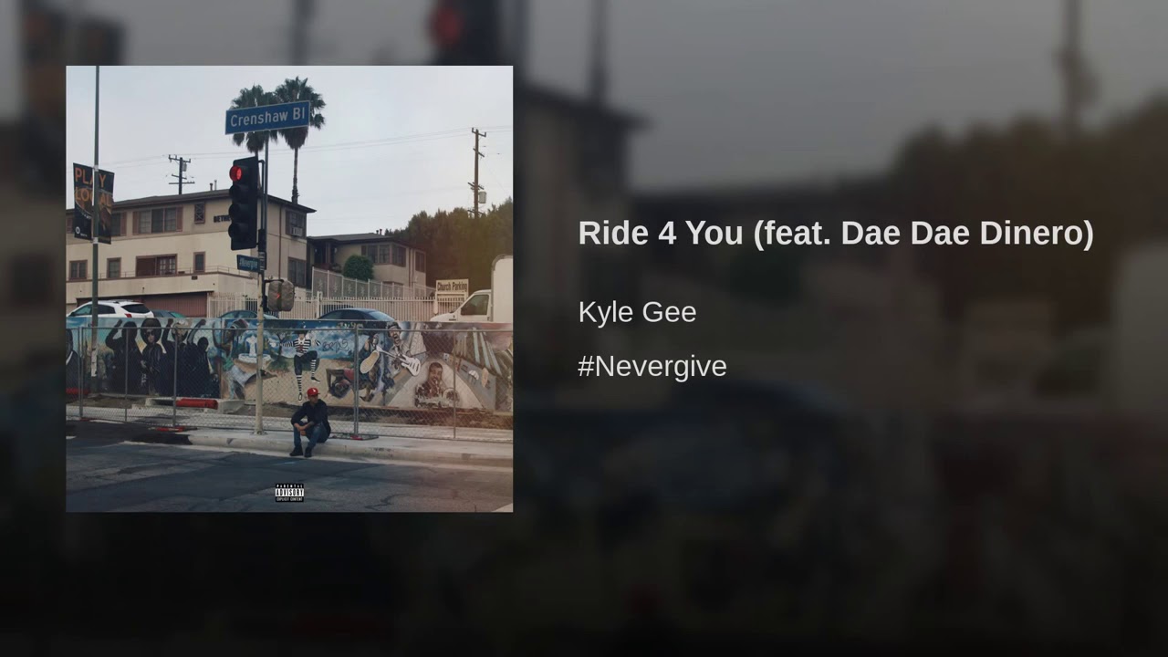 Kyle gee X Dai DMB - Ride 4 You