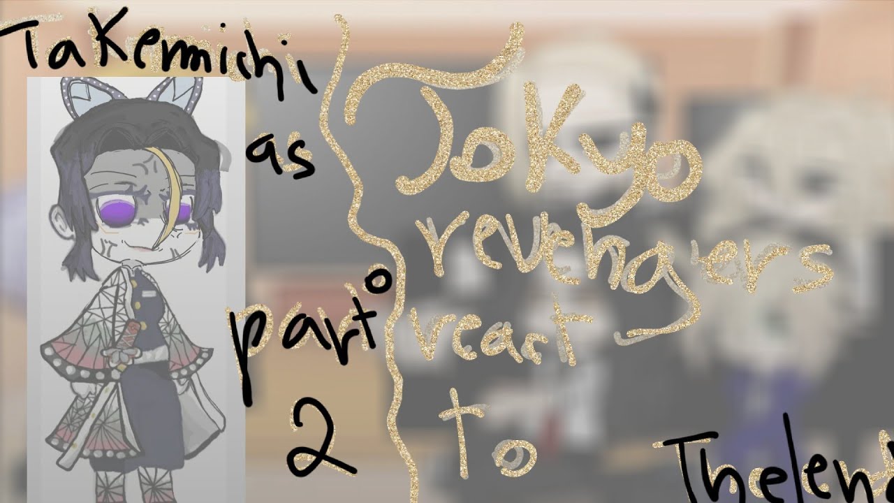 Tokyo revengers react to takemichi as shinobu (2/1,5)#gachaluna