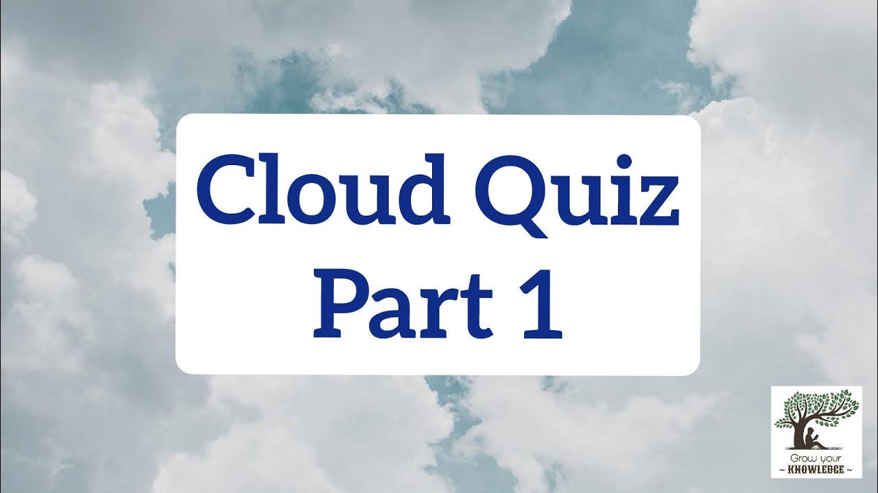 Clouds Quiz Part 1