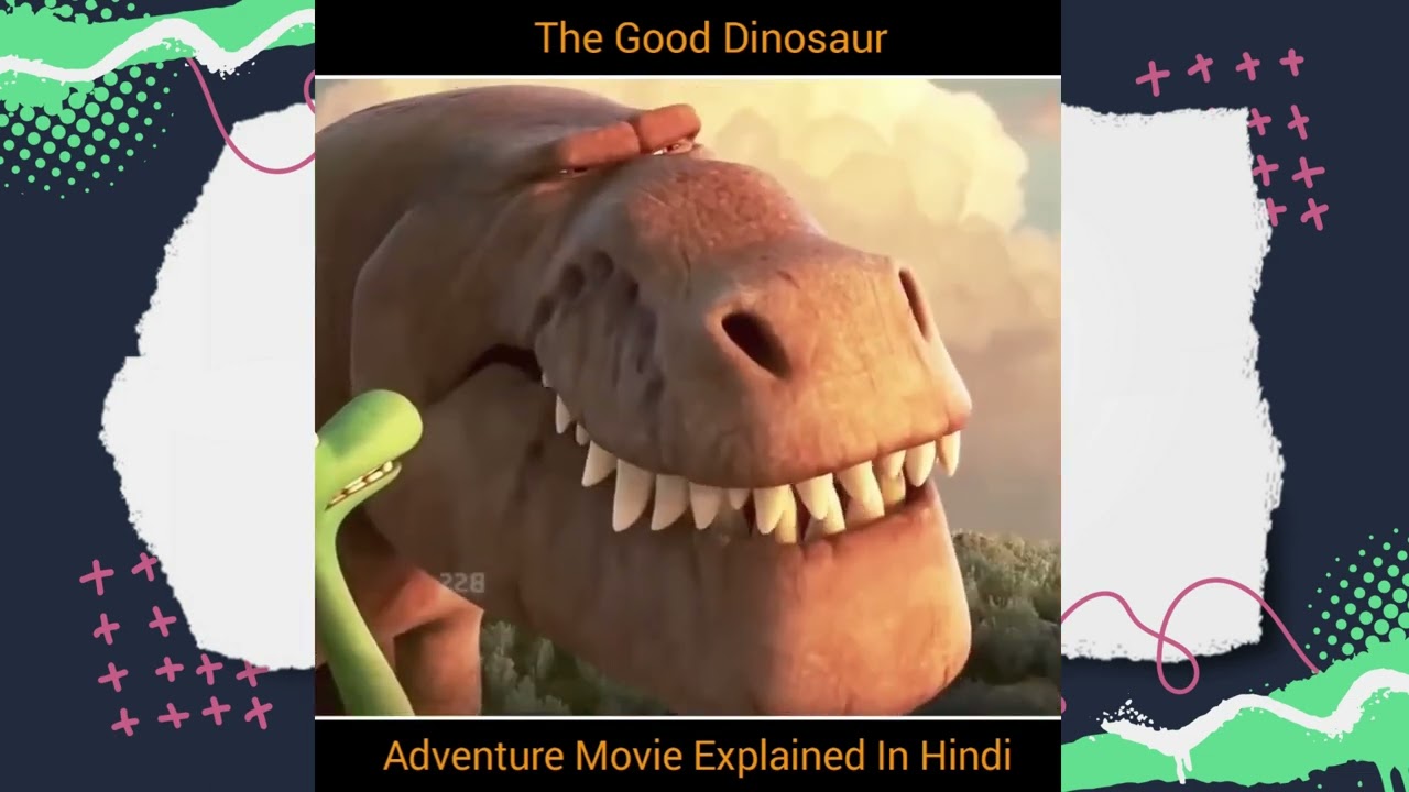 The Good Dinosaur Explained in Hindi | हिन्दी में समझें The Good Dinosaur