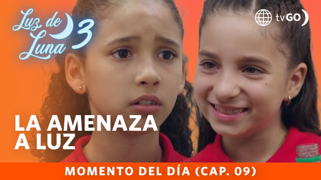Luz de Luna 3: Luz fue humillada por sus compañeras (Capítulo n° 09)