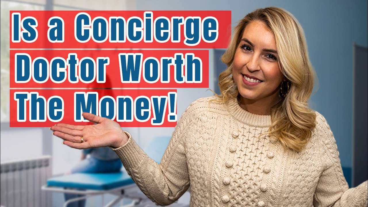 Is A Concierge Doctor Worth The Money?