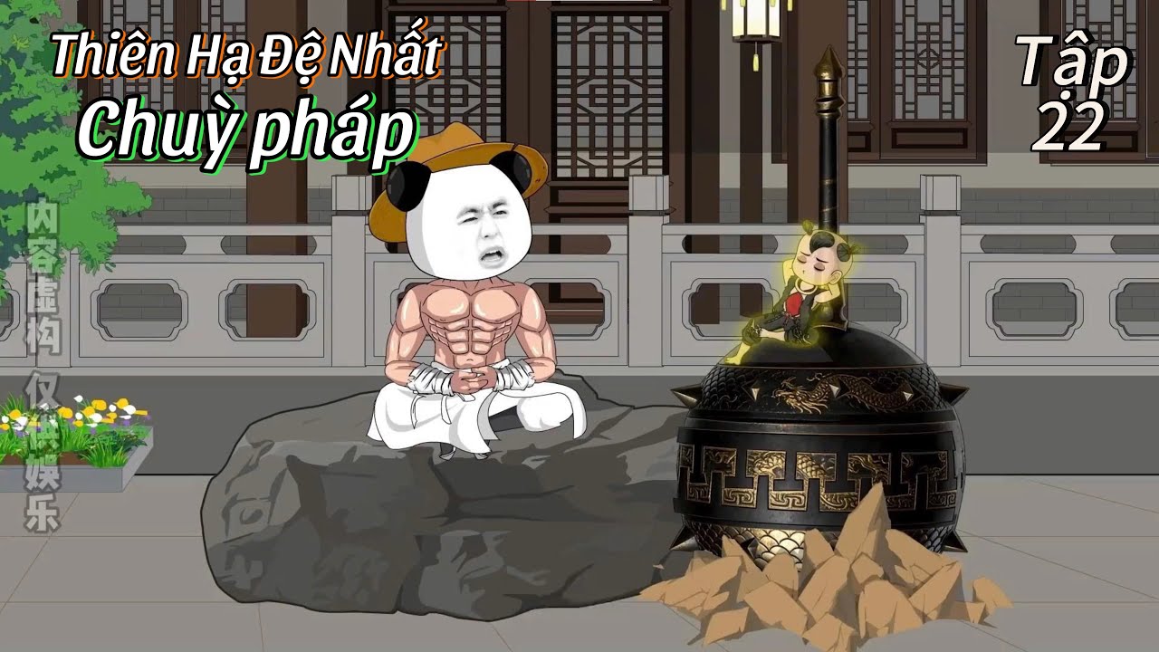 Ta Là Thiên Hạ Đệ Nhất Chuỳ (Tập 22) | Hà Nhân Tu Tiên