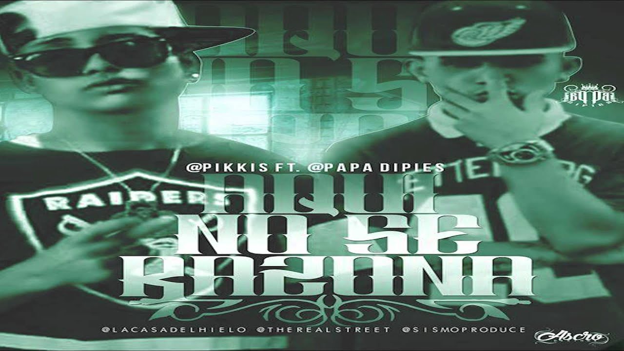 Aquí No se Razona Pikkis FT PapaDipies SismoProduce  (Audio)