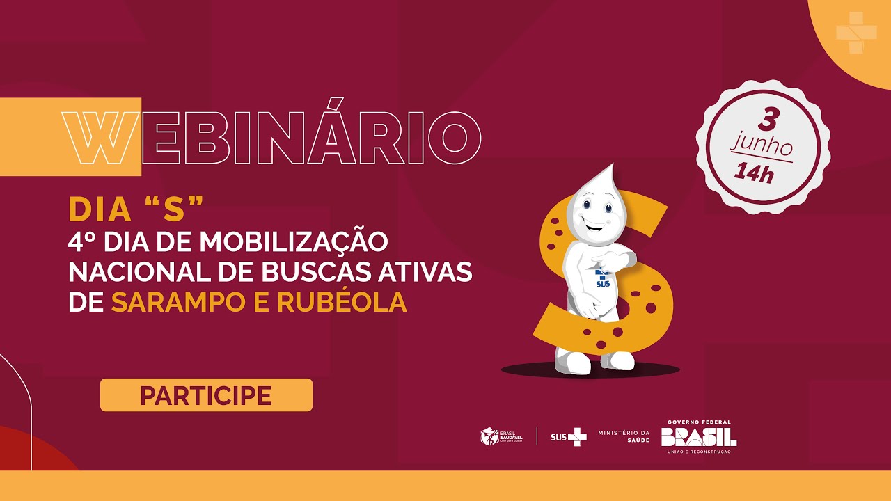 Dia “S” - 1º Dia de Mobilização Nacional de Buscas Ativas de Sarampo e Rubéola