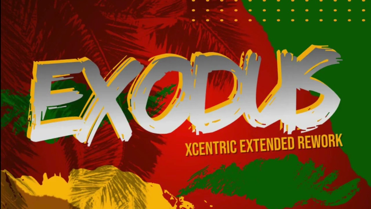 XCENTRiC ft. Bob Marley & the Wailers - Exodus (XCENTRiC Rework Extended)