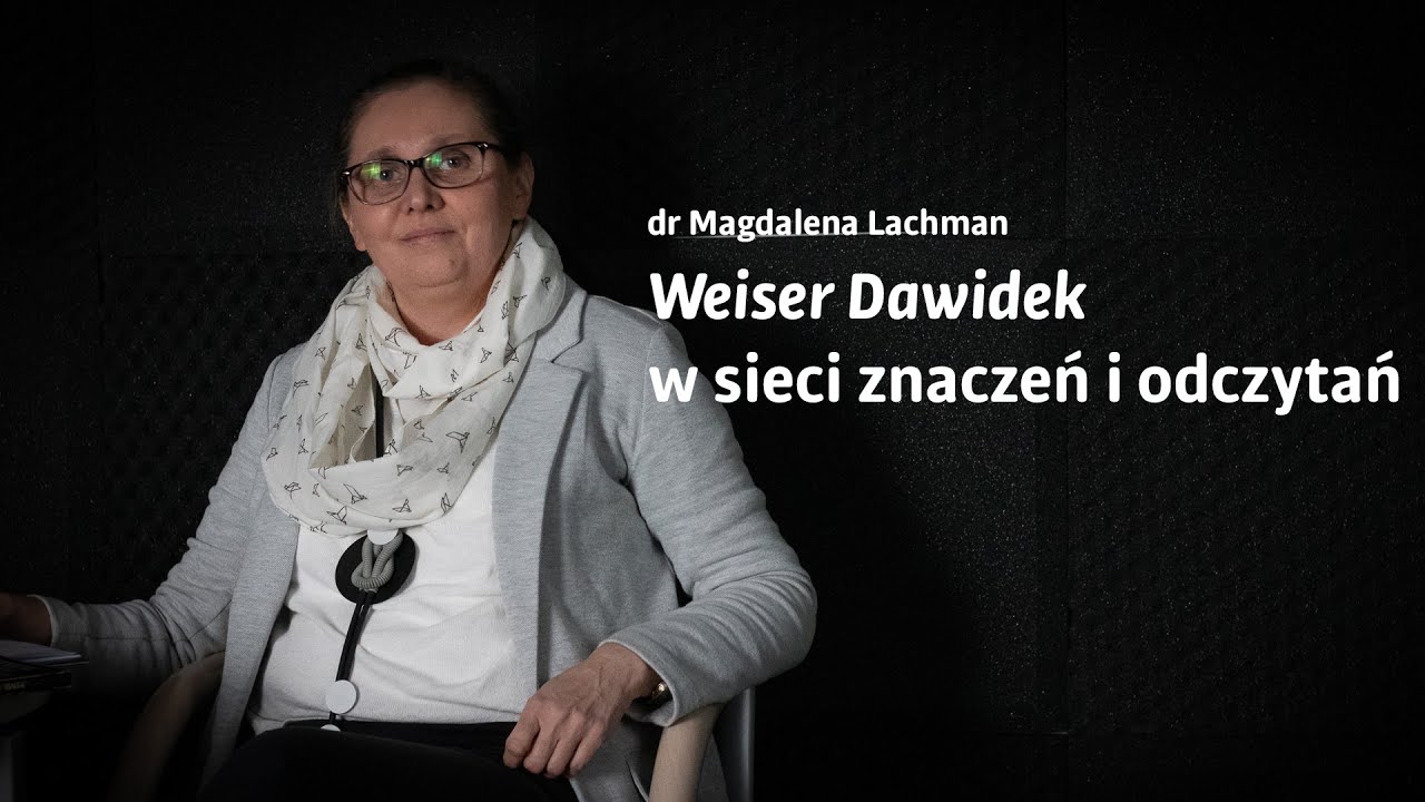&bdquo;Weiser Dawidek&rdquo; w sieci znaczeń i odczytań | dr Magdalena Lachman