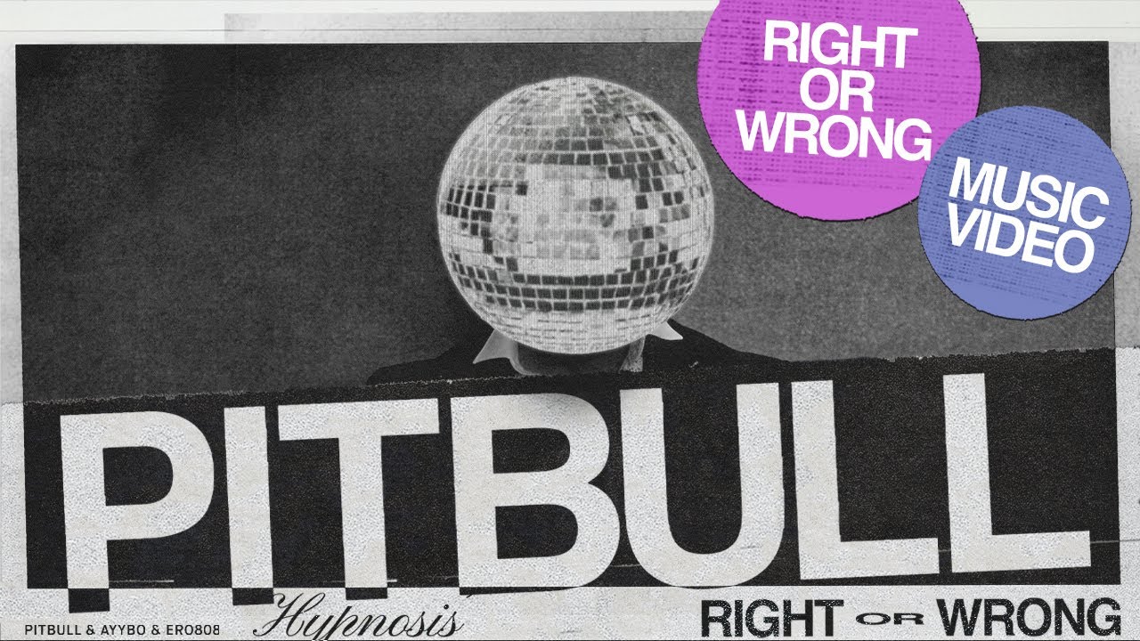 Pitbull x @AYYBO  x @ero808  - RIGHT OR WRONG (HYPNOSIS) (Official Video)